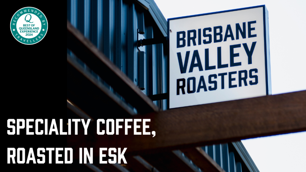Brisbane-Valley-Roasters-Speciality Coffee -Esk