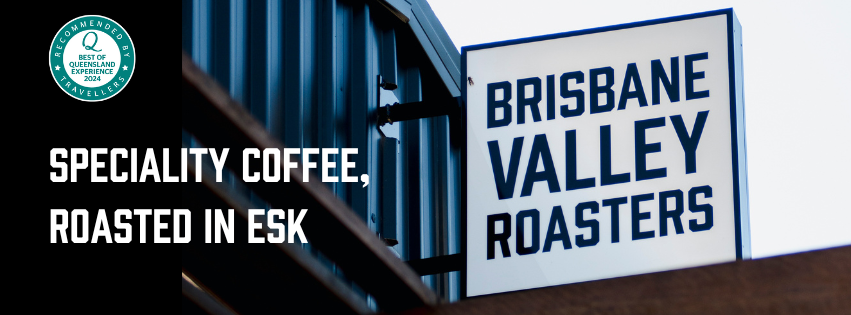 Brisbane Valley Roasters, Speciality Coffee, Roasted in Esk